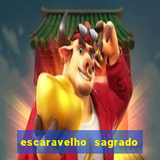 escaravelho sagrado e perigoso